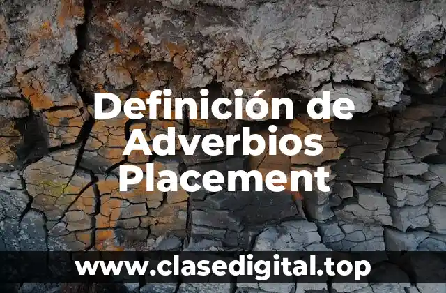 Definición de Adverbios Placement
