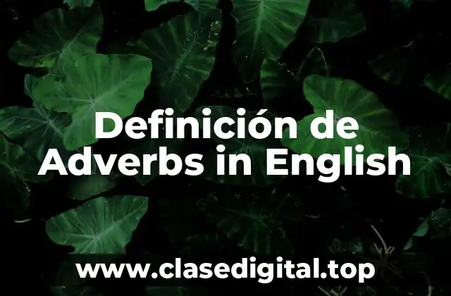 Definición de Adverbs in English