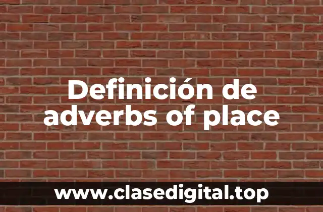 Definición de adverbs of place