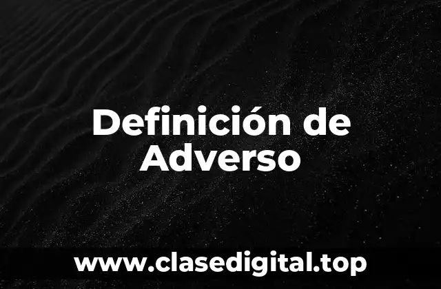 Definición de Adverso