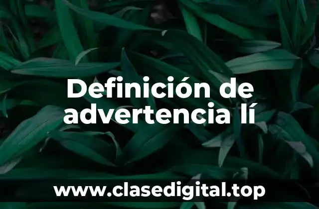 Definición de advertencia lí