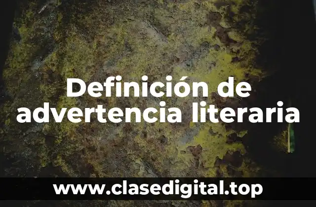 Definición de advertencia literaria