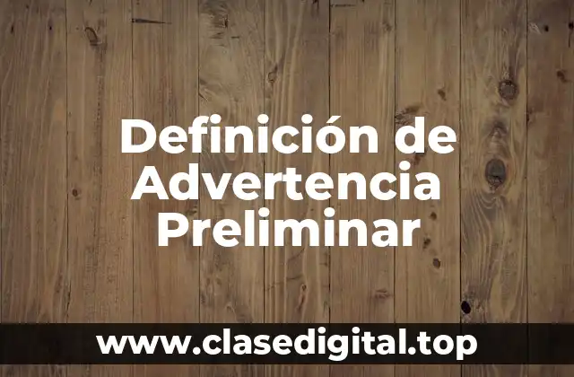 Definición de Advertencia Preliminar