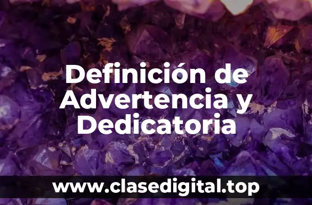 Definición de Advertencia y Dedicatoria