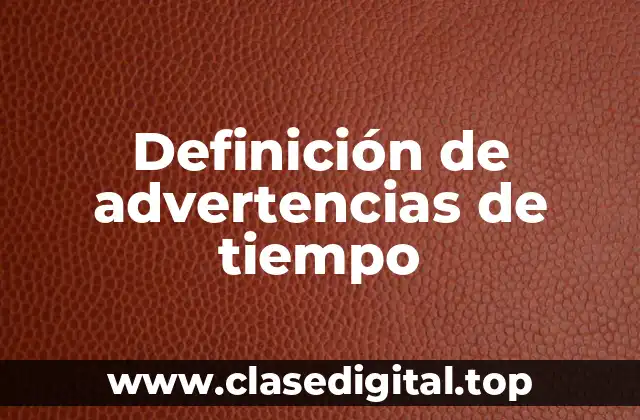 Definición de advertencias de tiempo