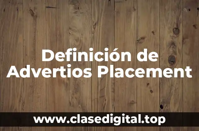 Definición de Advertios Placement