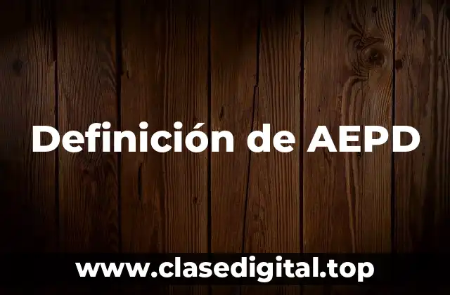 Definición de AEPD