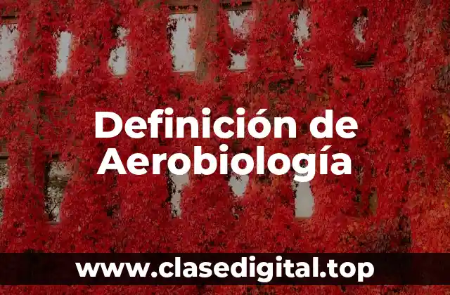 Ejemplos de Aerobiología