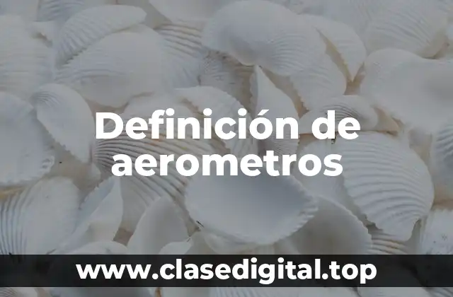 Definición de aerometros