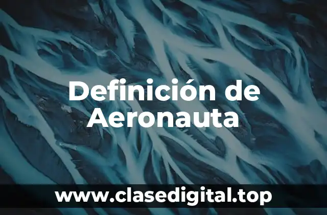 Definición de Aeronauta