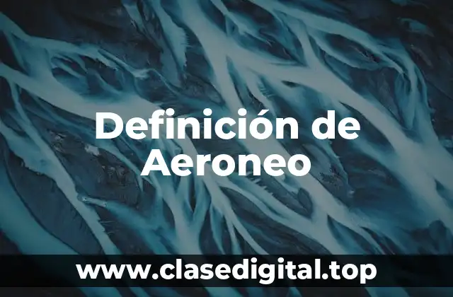 Definición de Aeroneo