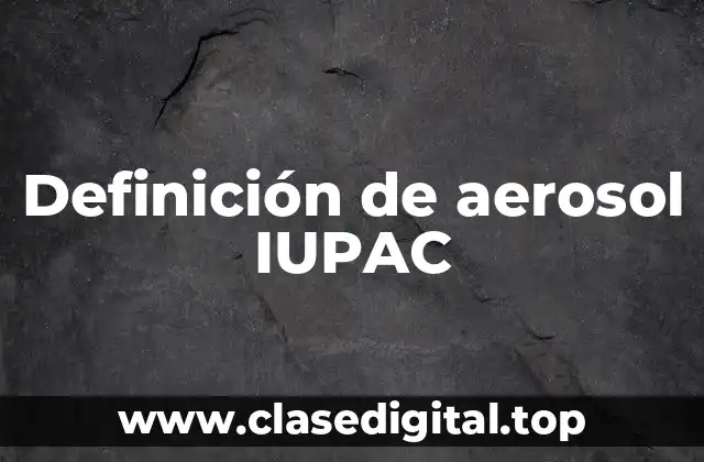 Definición de aerosol IUPAC