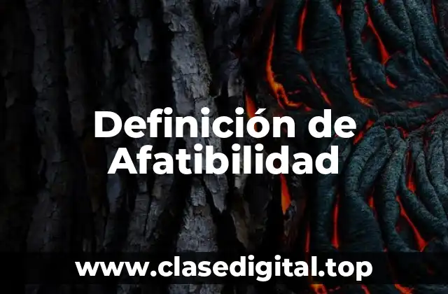 Definición de Afatibilidad