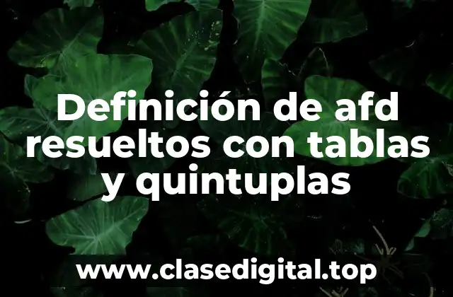 Ejemplos de afd resueltos con tablas y quintuplas