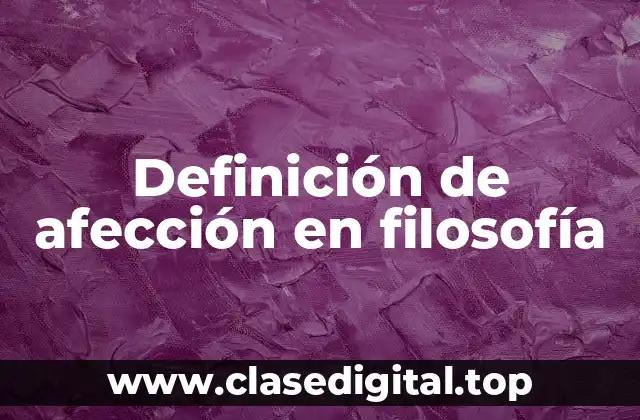 Definición de afección en filosofía