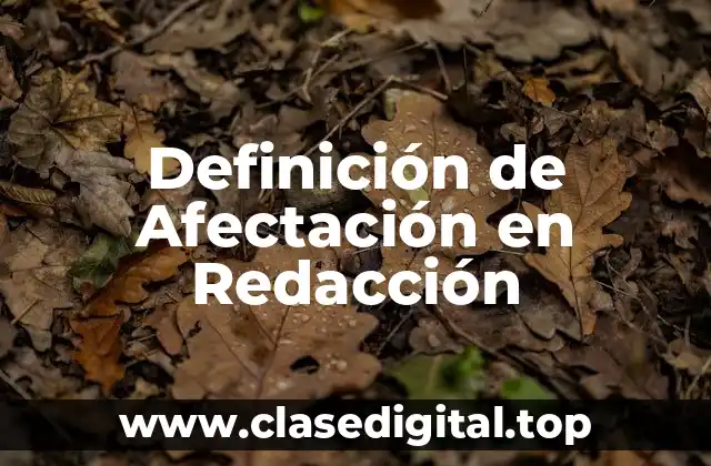 Definición de Afectación en Redacción