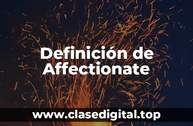 Definición de Affectionate