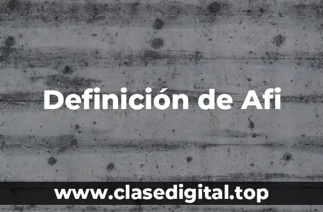 Definición de Afi