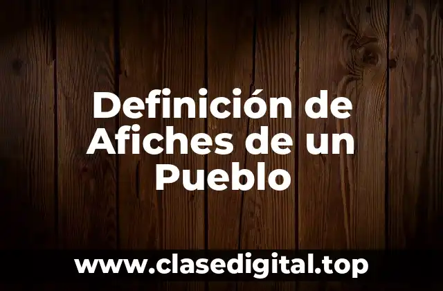 Definición de Afiches de un Pueblo