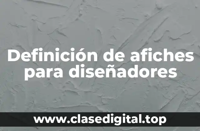 Definición de afiches para diseñadores