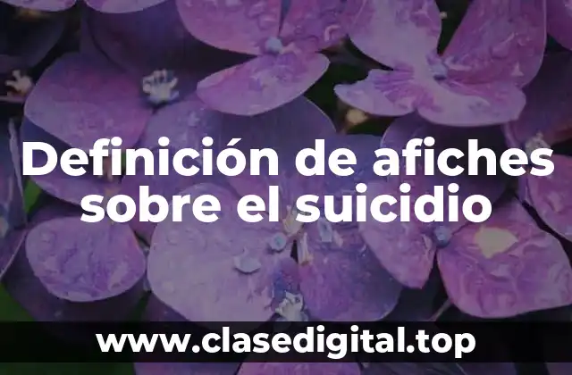 Definición de afiches sobre el suicidio