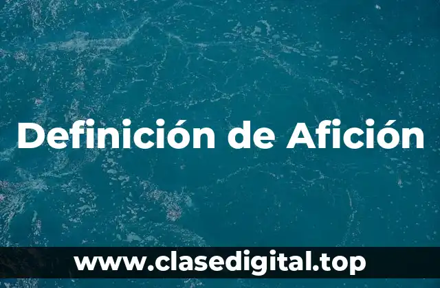 Definición de Afición