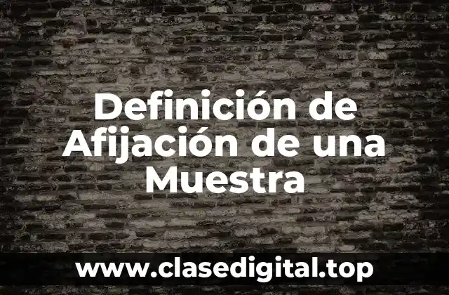 Definición de Afijación de una Muestra