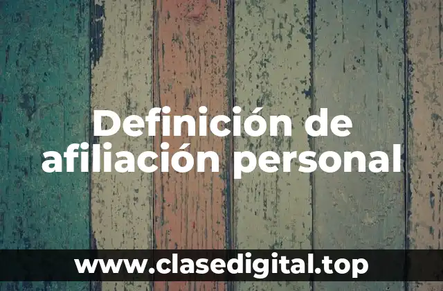 Definición de afiliación personal