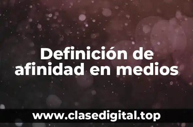 Definición de afinidad en medios