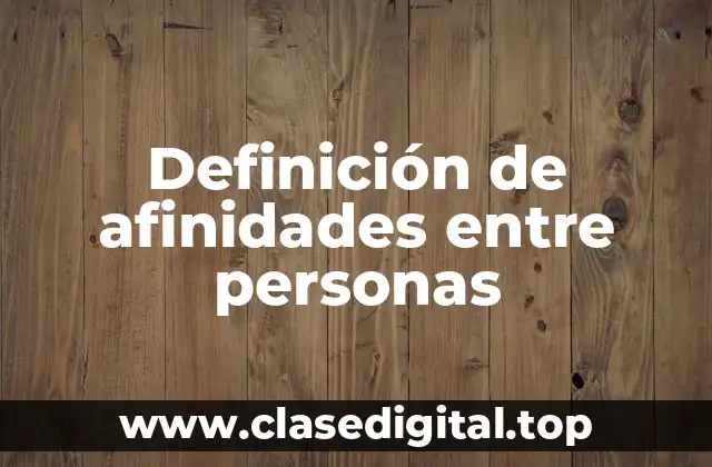 Definición de afinidades entre personas