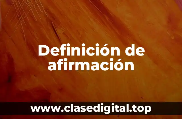 Definición de afirmación