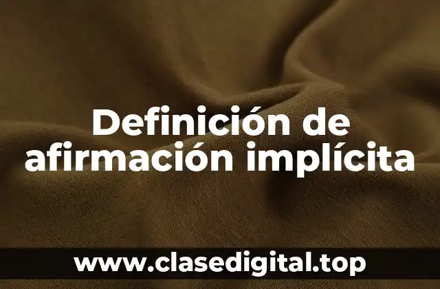 Definición de afirmación implícita