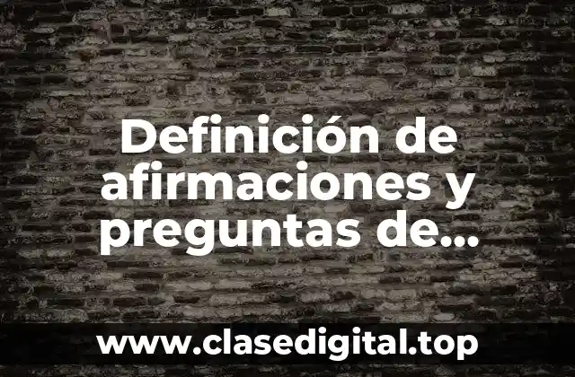 Definición de afirmaciones y preguntas de conocimiento