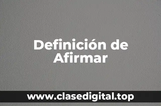 Definición técnica de Afirmar