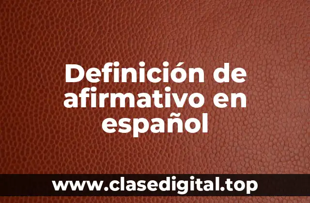 Definición de afirmativo en español
