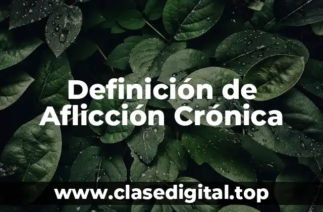 Definición de Aflicción Crónica