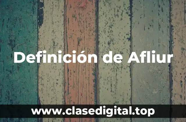 Definición de Afliur