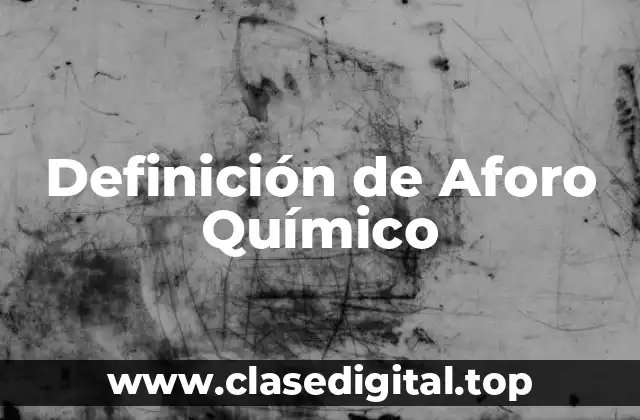 Definición de Aforo Químico