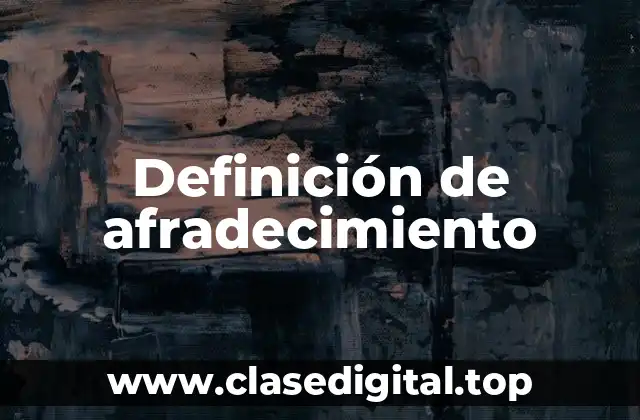 Definición de afradecimiento