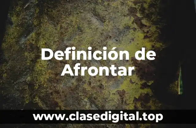 Definición de Afrontar