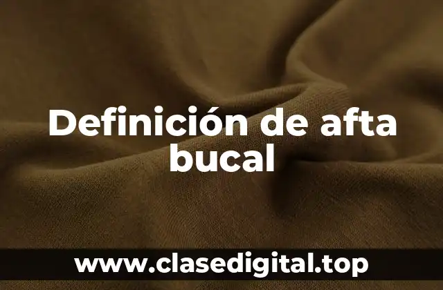 Definición de afta bucal