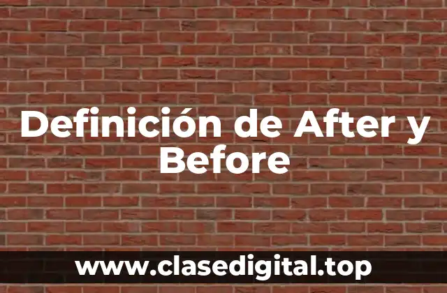 Definición de After y Before