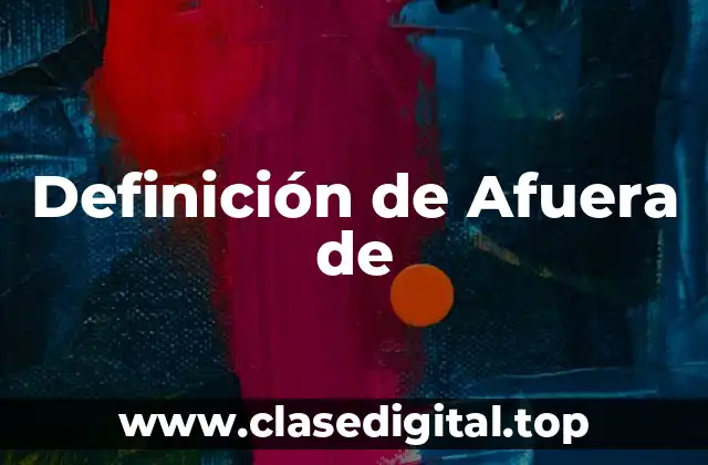 Definición de Afuera de