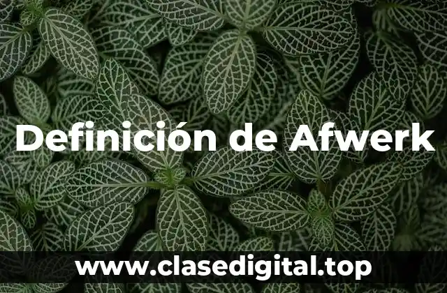 Definición de Afwerk
