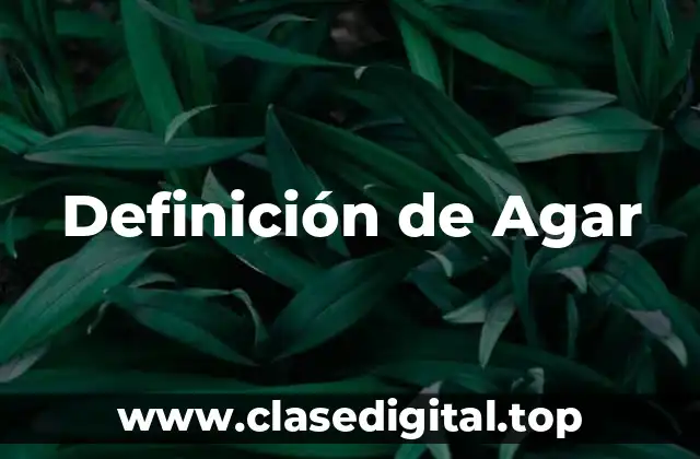 Definición de Agar