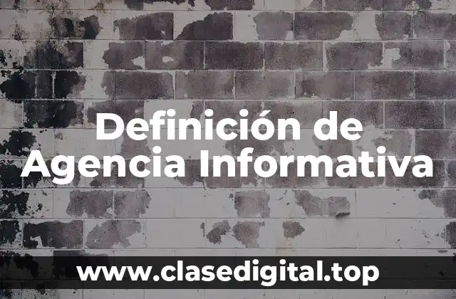 Definición de Agencia Informativa