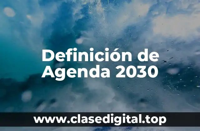 Definición de Agenda 2030