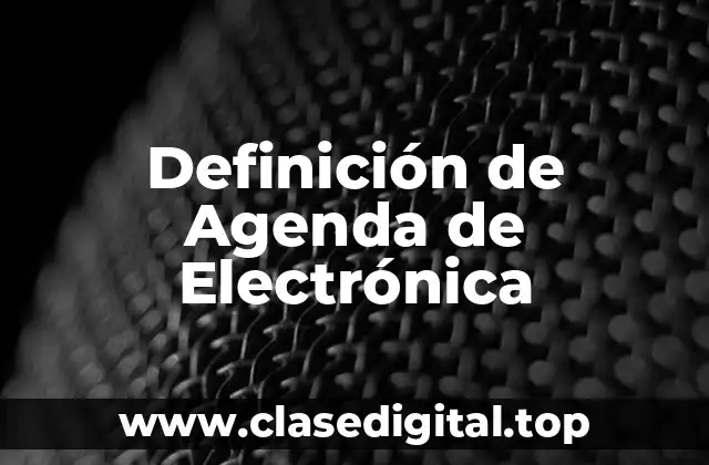 Definición de Agenda de Electrónica