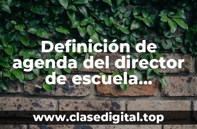 Definición de agenda del director de escuela secundaria