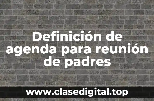 Definición de agenda para reunión de padres